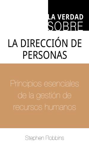 La verdad sobre la dirección de personas