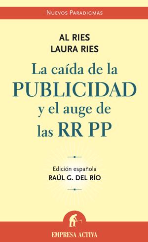 La caída de la publicidad y el auge de las RR. PP.