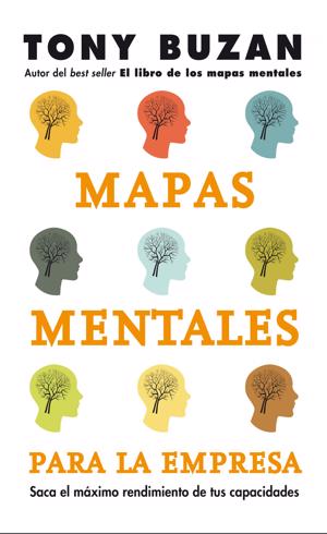 Resumen de 'Mapas mentales para la empresa', de Tony Buzan | Leader  Summaries