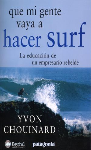 Que mi gente vaya a hacer surf