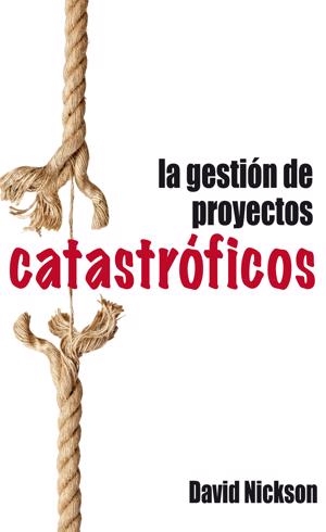 La gestión de proyectos catastróficos