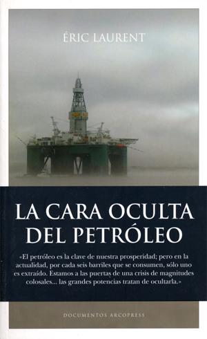 La cara oculta del petróleo