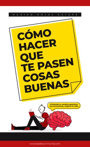 Cómo hacer que te pasen cosas buenas