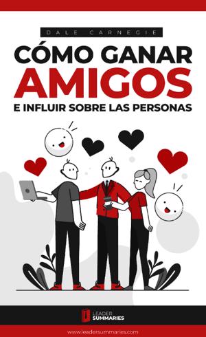 Cómo ganar amigos e influir sobre las personas